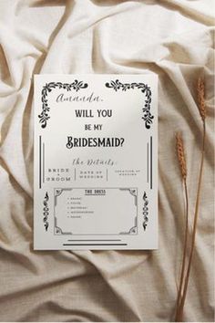 a wedding card with the words will you be my bridesmaid? on it