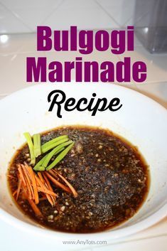 a white bowl filled with food and the words buggoi marinade recipe above it