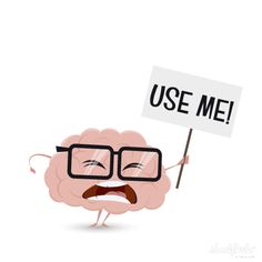 a cartoon brain holding up a sign with the words use me in it's hands