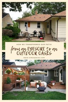 an outdoor patio with the words how we transformed our patio from an exterior to an outdoor oasis