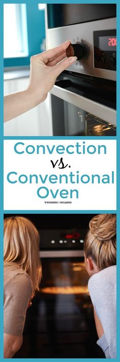 two women are looking into an oven with the words convection vs conventional oven on it