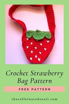 the crochet strawberry bag pattern is shown with text overlay that says, free pattern