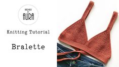 Knitting Crop Top Pattern, Knitting Top Patterns Free, Knitted Bralette Pattern Free, Knit Bra Pattern, Knit Bralette Pattern, Summer Knitting Patterns Free, Bralette Knitting Pattern