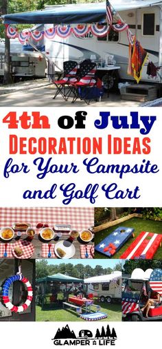 the 4th of july celebration ideas for your campsite and golf cart by campers life