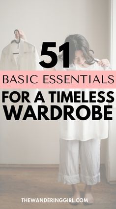 Essentials For Closet, Staple Closet Pieces Minimal Classic, Mix And Match Wardrobe Essentials, The Perfect Capsule Wardrobe, Classic Style Wardrobe Capsule, Must Haves Wardrobe Essentials, What You Need In Your Wardrobe, Complete Wardrobe Checklist, All Season Capsule Wardrobe Checklist