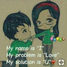 an image of two children with the caption my name is it my problem is i love my solution is u