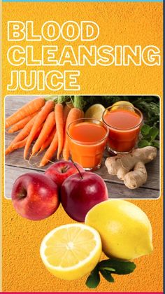 the cover of blood cleansing juice with lemons, apples and carrots