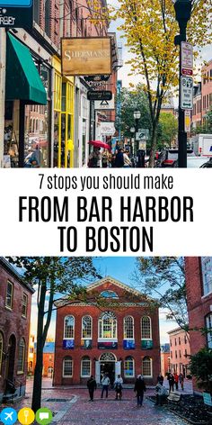 people walking down the street in boston with text overlay that reads 7 stops you should make from bar harbor to boston