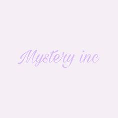 the word mystery inc written in pink on a light purple background with an image of a woman's face