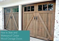 two garage doors with the words how to stain and waterproof cedar wood garage doors