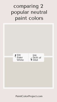 some white paint colors with the words comparing 2 popular neutral paint colors