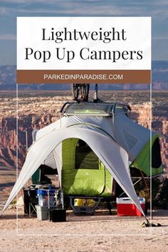 a tent with the words light weight pop up campers