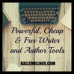 an old typewriter with the words awesome powerful cheap and free writer and author tools