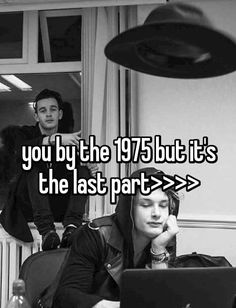 the 1975 you song lyrics This Must Be My Dream, Ratty Healy, Matt Healy, Elevator Music, Music Nerd, Daily Mood, Matty Healy, Band Memes, The 1975