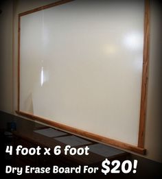 a dry erase board for $ 20 with the words 4 foot x 6 foot on it