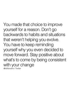 the quote you made that choice to improve yourself for a reason don't go backwardss