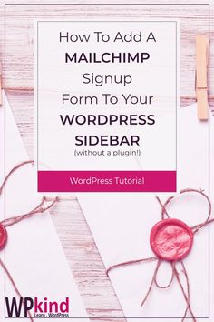 how to add a mailchimp form to your wordpress sidebar