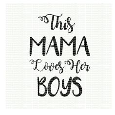 this mama loves her boys phrase