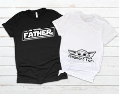 two t - shirts that say i am your father and baby yoda