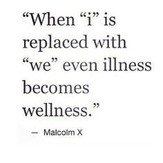 a quote that reads when i'm replaced with we even stillness becomes wellness