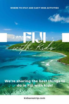 the fiji islands with text that reads, where to stay and can't miss activities