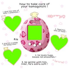 a pink electronic device with green hearts surrounding it and instructions on how to take care of your tamagotchi