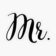 the word mr in black and white sticker