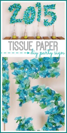 tissue paper letters and numbers are the perfect decoration for any party or special occasion in this year's diy party sign