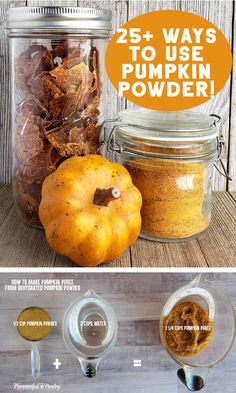 the instructions for how to use pumpkin powder in mason jars with text overlay that reads, 25 ways to use pumpkin powder