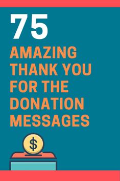 a poster with the words 75 amazing thank you for the donation messages