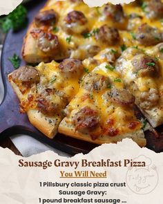 sausage gravy breakfast pizza on a wooden platter with an advertise