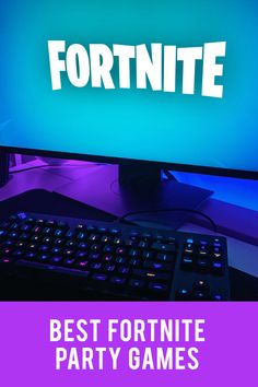 the best fortnite party games for kids and adults to play on their computer