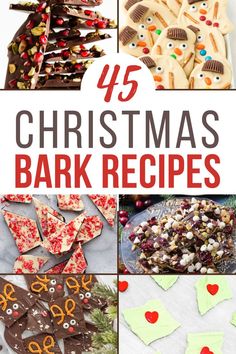 collage of chocolate bark candies decorated for christmas with text that says 45 christmas bark recipes Bark Recipes Easy, Holiday Bark, Christmas Bark Recipes, Bark Recipes, Christmas Bark, Easy Christmas Treats, Christmas Baking Recipes, Christmas Food Gifts