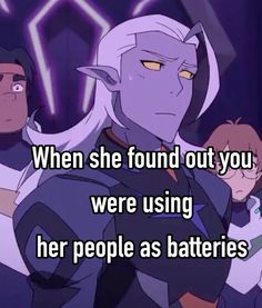 an image of two people with text that reads, when she found out you were using her people as batteries