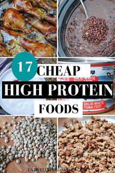 Collage of chicken drumsticks, beans, Greek yogurt, canned tuna, lentils, and ground beef. Text overlay: 17 Cheap High Protein Foods Cheap High Protein, Good Protein Foods, Cheap Protein, Protein Dinner Recipes, Protein Goals, Low Budget Meals, High Protein Dinner