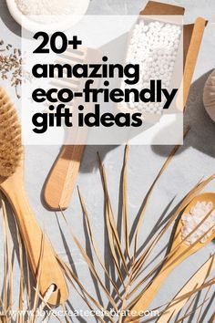 some wooden spoons and other items with the words 20 amazing eco - friendly gift ideas