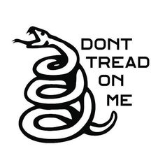 don't tread on me with a black and white image of a snake in the middle