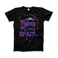 I Need My Space T-shirt Cheesy Funny Astronomy Humor Tee Great gift idea for the astronomy lover in your life. Surprise them with this cheesy astronomer "I Need My Space" T-Shirt. Black Space-themed T-shirt With Letter Print, Elle Woods Bunny, Elle Woods Bunny Costume, Space T Shirt, I Need My Space, Astronomy Lover, Sailor Moon Stars, Elle Woods, Bunny Costume