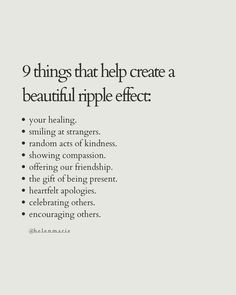 an advertisement with the words 9 things that help create a beautiful ripple effect on it