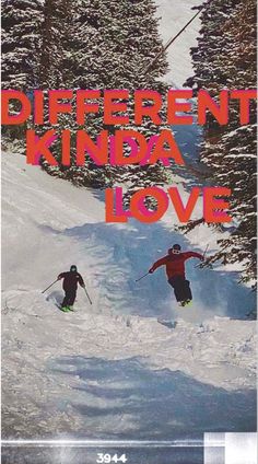 two people skiing down a snow covered slope with the words different kinda love above them