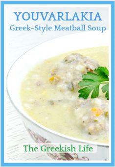 a bowl of soup with meatballs and parsley in it on the cover of youvarlakia greek - style meatball soup