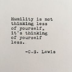 an old typewriter with the words, humility is not thinking less of yourself