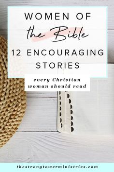 a straw hat, pen and notebook with the words women of the bible 12 encouraging stories every christian woman should read