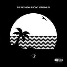 the neighbourhood wiped out album cover art