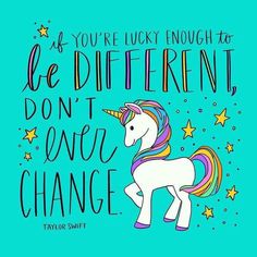 a unicorn with stars and the words be different don't give change