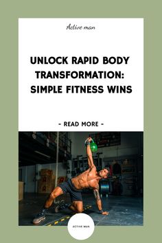 a man doing push ups with the text unlock rapid body transformation simple fitness wins read more