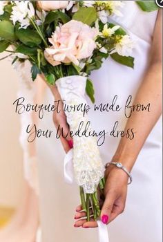 a woman holding a bouquet of flowers with the words, bouquet wrap made from your wedding dress