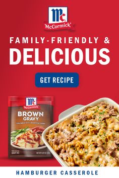 an advertisement for the mccormick family - friendly and delicious get recipe hamburger casserole