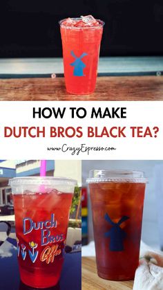 three different types of drinks with the words how to make dutch bros black tea?