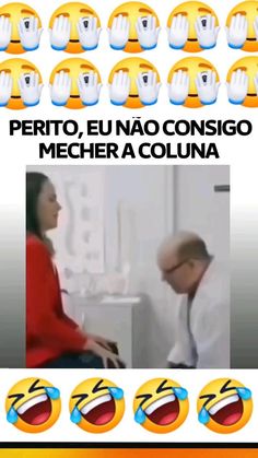 two people are talking to each other in front of many emotictive faces and the caption reads, perito, eu nao consigo mecher a coluna